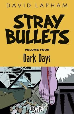 Stray Bullets Volume 4: Dark Days by Lapham, David
