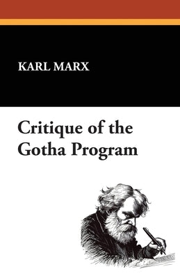 Critique of the Gotha Program by Marx, Karl