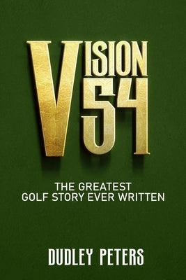 Vision 54 by Peters, Dudley