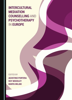 Intercultural Mediation Counselling and Psychotherapy in Europe by Portera, Agostino