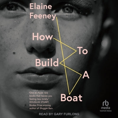 How to Build a Boat by Feeney, Elaine