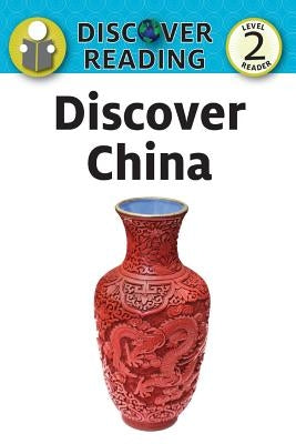 Discover China: Level 2 Reader by Streza, Katrina