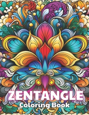 Zentangle Coloring Book: 100+ Unique and Beautiful Designs by Jost, Anastasia