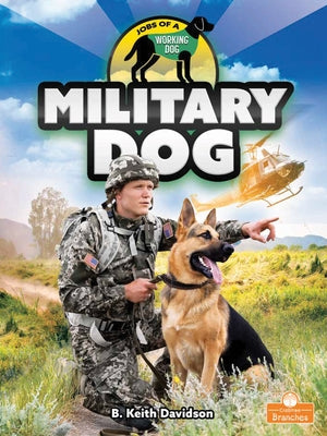 Military Dog by Davidson, B. Keith