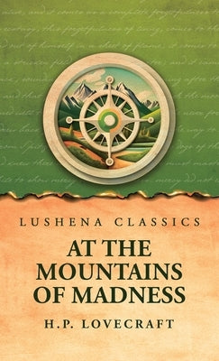 At the Mountains of Madness by H P Lovecraft