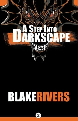 A Step into Darkscape by Rivers, Blake