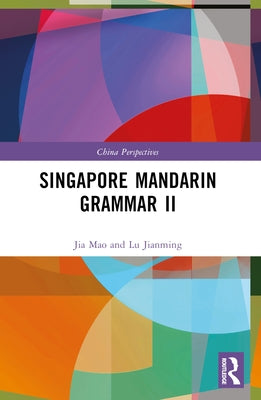 Singapore Mandarin Grammar II by Jianming, Lu