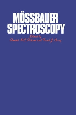 Mossbauer Spectroscopy by Dickson, Dominic P. E.