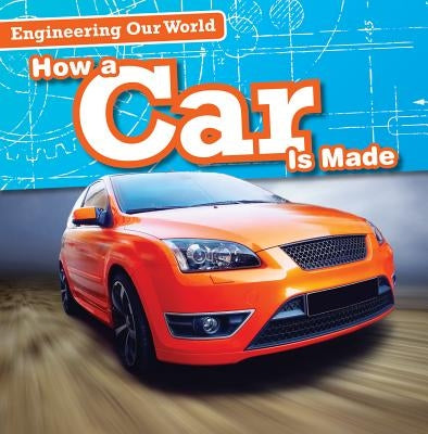 How a Car Is Made by Aloian, Sam