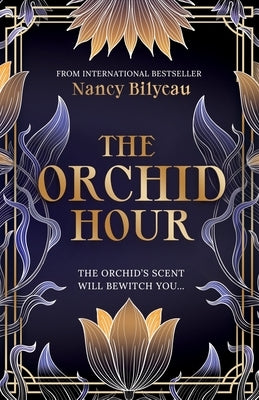 The Orchid Hour: An Unputdownable 1920s Manhattan Murder Mystery by Bilyeau, Nancy
