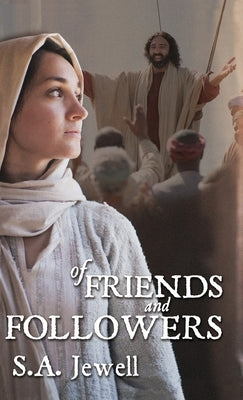 Of Friends and Followers by Jewell, S. A.