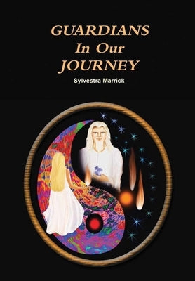 Guardians in our Journey by Marrick, Sylvestra