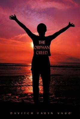 The Orphan Creed by Vago, Davitch Faryn