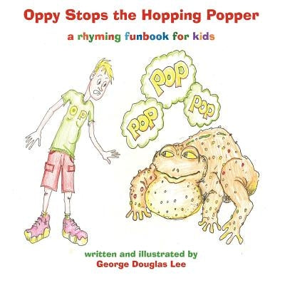 Oppy Stops the Hopping Popper by Lee, George Douglas