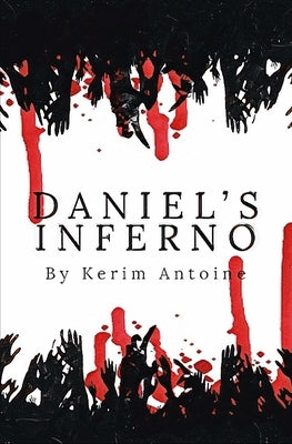 Daniel's Inferno by Antoine, Kerim