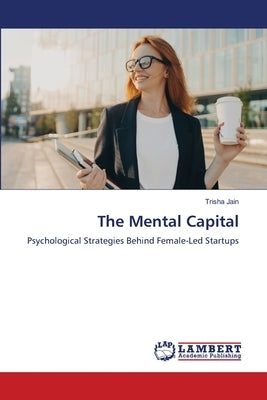 The Mental Capital by Jain, Trisha