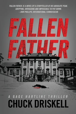 Fallen Father - A Gage Hartline Thriller by Driskell, Chuck