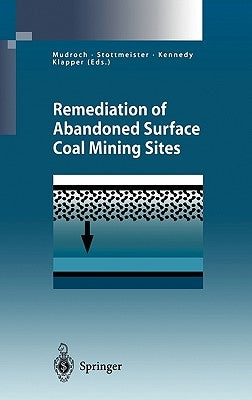 Remediation of Abandoned Surface Coal Mining Sites: A Nato-Project by Mudroch, Alena
