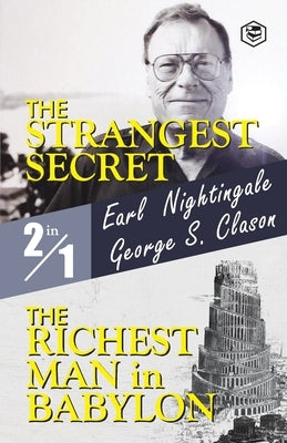 The Strangest Secret and The Richest Man in Babylon by Nightingale, Earl