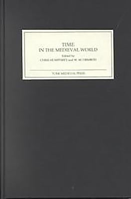 Time in the Medieval World by Humphrey, Chris
