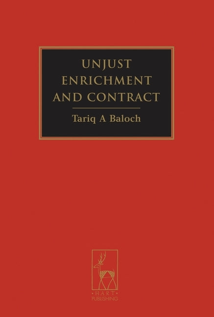 Unjust Enrichment and Contract by Baloch, Tariq A.