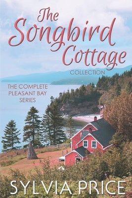 The Songbird Cottage Collection (The Complete Pleasant Bay Series) by O, Tandy