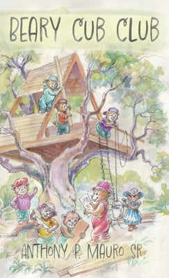 Beary Cub Club by Mauro, Anthony P., Sr.