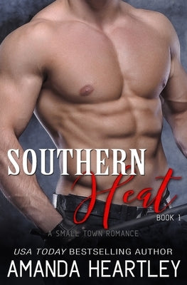 Southern Heat Book 1: A Small Town Romance by Heartley, Amanda