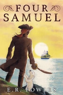 Four Samuel by Fowles, E. R.