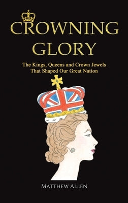 Crowning Glory by Allen, Matthew