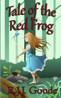 Tale of the Red Frog by Goude, R. J. J.