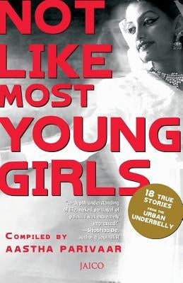 Not Like Most Young Girls by Parivaar, Aastha