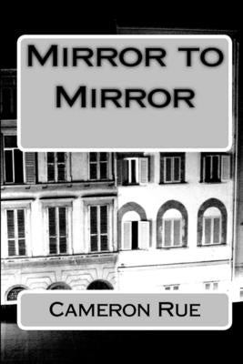 Mirror to Mirror by Rue, Cameron