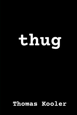 thug by Laible, Steve William