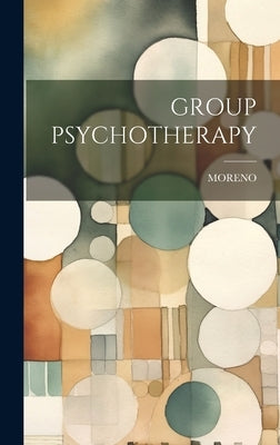 Group Psychotherapy by Moreno, Moreno