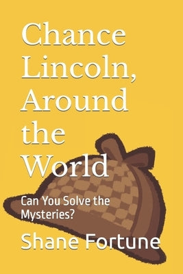 Chance Lincoln, Around the World: Can You Solve the Mysteries? by Fortune, Christian