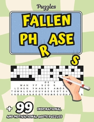 Fallen Phrases Puzzle Book for beginners to experts LEVELS: Inspirational and Motivational Drop Quotes / amazing activity Trivia fallen words to Incre by Baerer, Lucas