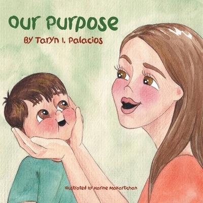 Our Purpose by Palacios, Taryn I.