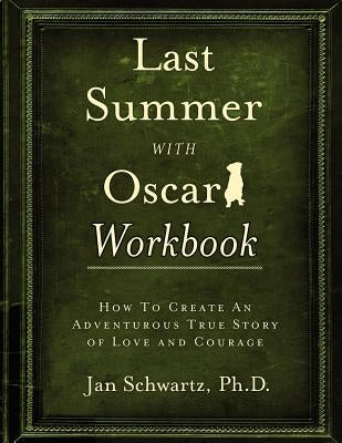 Last Summer with Oscar Workbook by Schwartz, Jan