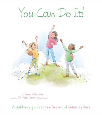 You Can Do It!: A Children's Guide to Resilience and Bouncing Back by Jaskina, Valentina