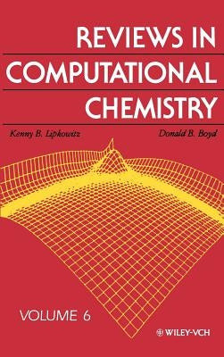 Reviews in Computational Chemistry, Volume 6 by Lipkowitz, Kenny B.