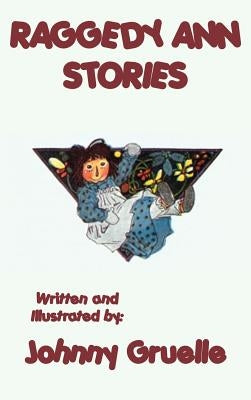 Raggedy Ann Stories - Illustrated by Gruelle, Johnny