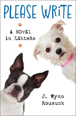 Please Write: A Novel in Letters by Rousuck, J. Wynn