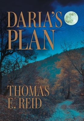 Daria's Plan by Reid, Thomas E.