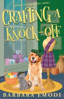 Crafting a Knockoff: Gasper's Cove Mysteries Book 7 by Emodi, Barbara