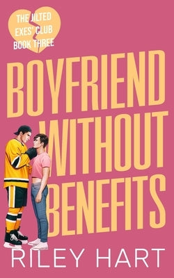 Boyfriend Without Benefits: Alternate Cover by Hart, Riley