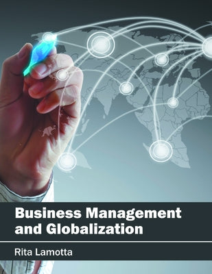 Business Management and Globalization by Lamotta, Rita