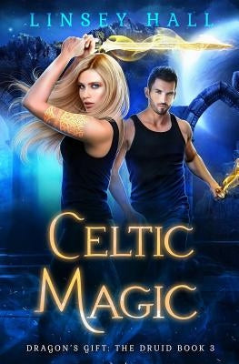 Celtic Magic by Hall, Linsey