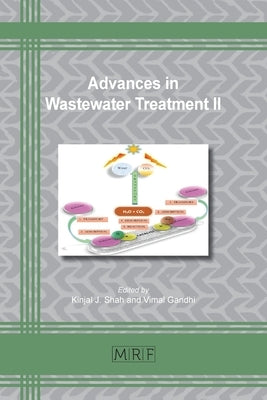 Advances in Wastewater Treatment II by Shah, Kinjal J.
