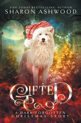 Gifted: The Dark Forgotten by Ashwood, Sharon